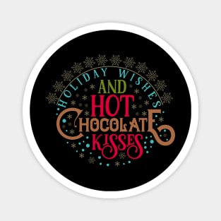 Holiday Wishes And Hot Chocolate Magnet